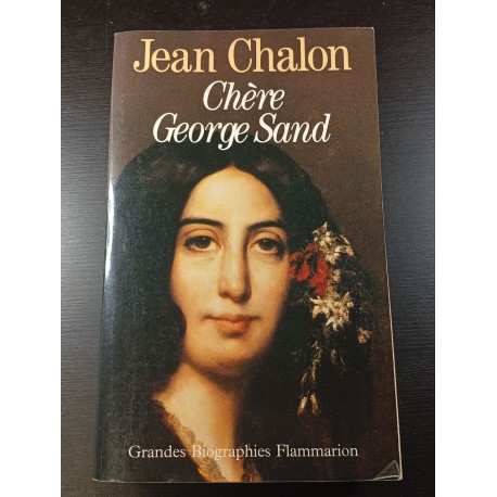 Chère George Sand