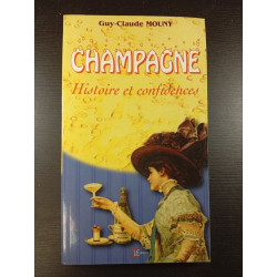 Champagne : Histoire et confidences