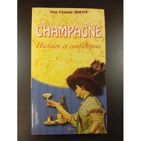Champagne : Histoire et confidences