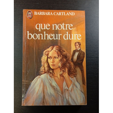 Que notre bonheur dureque notre