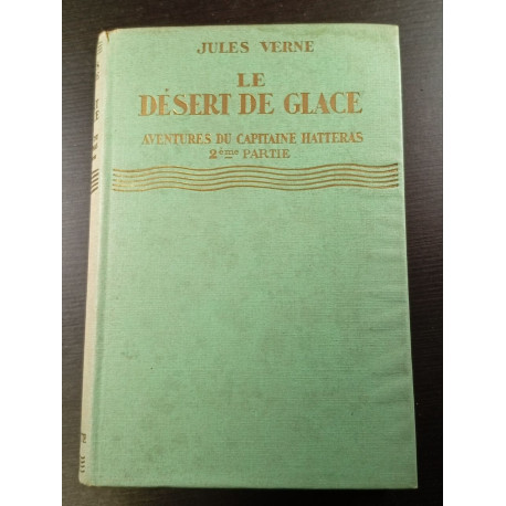 Le désert de glace aventures du capitaine hatteras 2ème partie