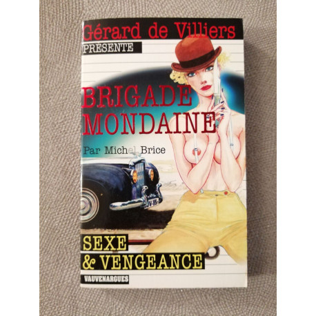 Brigade Mondaine sexe e vegeance