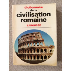 Dictionnaire de la civilisation romaine