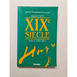 Histoire de la littérature française : XIXe siècle tome 1 1800/1851
