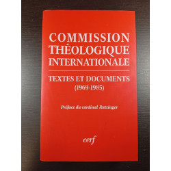 COMMISION THEOLOGIQUE INTERNATIONALE : Textes et Documents (1969-1985)