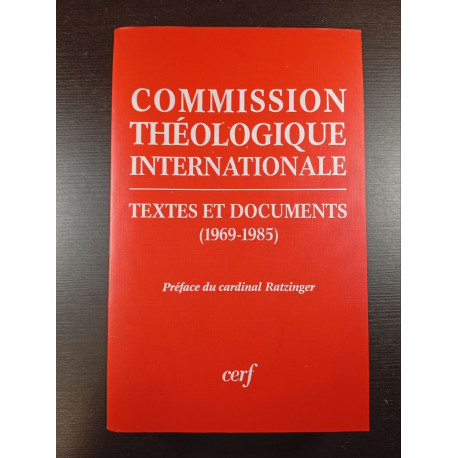 COMMISION THEOLOGIQUE INTERNATIONALE : Textes et Documents (1969-1985)