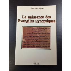 La naissance des Evangiles Synoptiques