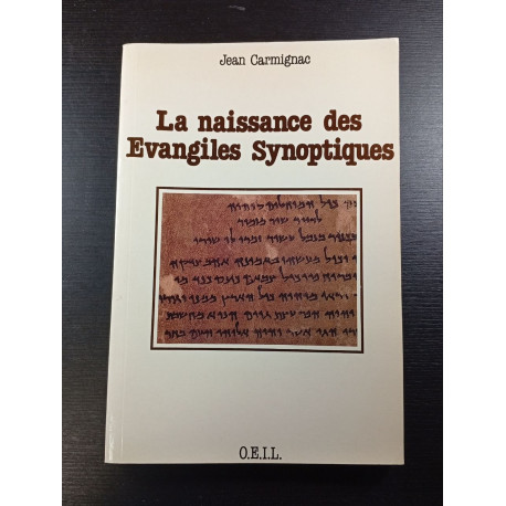 La naissance des Evangiles Synoptiques