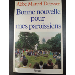 Bonne nouvelle pour mes paroissiens