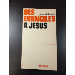 Des Evangiles a Jesus