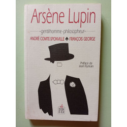 Arsène Lupin gentilhomme-philosopheur