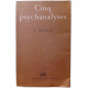 Cinq psychanalyses