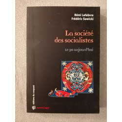 La société des socialistes le PS aujourd'hui