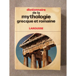 Dictionnaire de la mythologie grecque et romaine