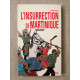 INSURRECTION DE MARTINIQUE 1870-1871 (L')