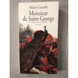 MONSIEUR DE SAINT-GEORGE. Le nègre des Lumières