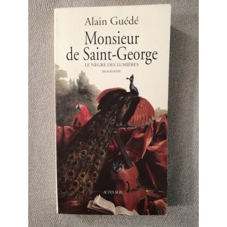MONSIEUR DE SAINT-GEORGE. Le nègre des Lumières