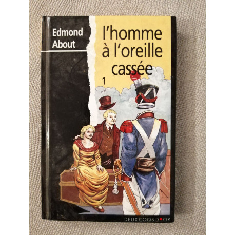L'homme A L'oreille Cassee. Tome