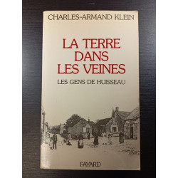 La terre dans les veines Les gens de huisseau