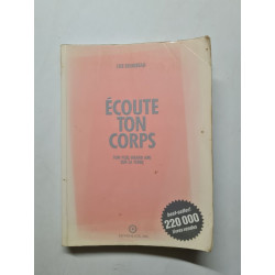 Ecoute ton corps : Ton plus grand ami sur la terre
