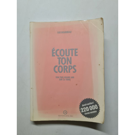 Ecoute ton corps : Ton plus grand ami sur la terre