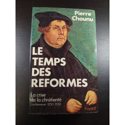 Le temps des reformes - La crise de la chrétienté L'éclatement...