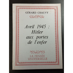 Avril 1945 : Hitler aux portes de l'enfer