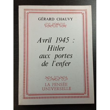 Avril 1945 : Hitler aux portes de l'enfer