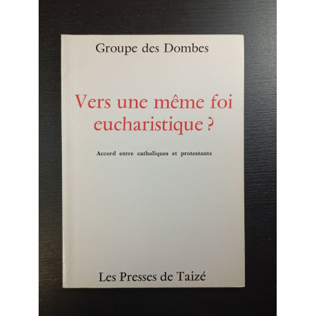 Vers une même foi eucharistique