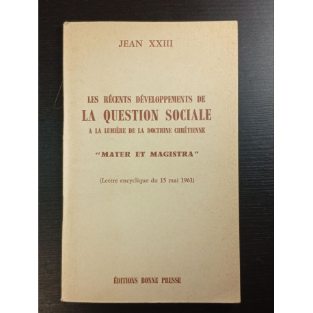 Les récents developpements de la question sociale à la lumière de...