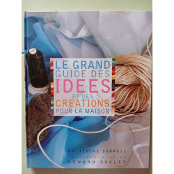 le grand guide des idées et des céations pour la maison