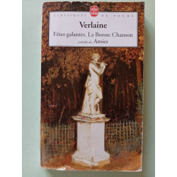 Fêtes Galantes La Bonne Chanson . Précédées des Amies