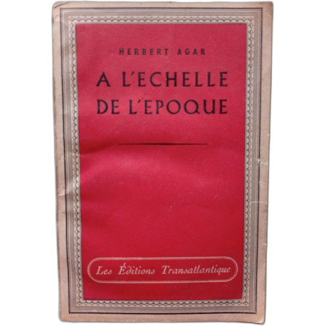 A L'ECHELLE DE L'ÉPOQUE