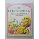 Le Corps humain cette étonnante machine