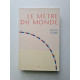 Le mètre du monde