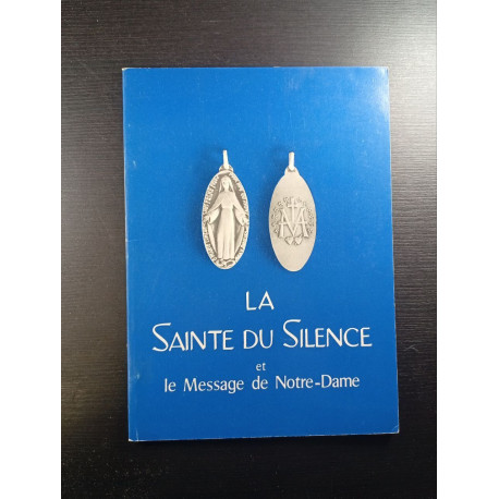 La Sainte du Silence et le Message de Notre-Dame