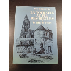 La Touraine au fil des siècles La ville de Tours
