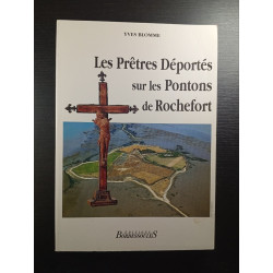 Les Prêtres Déportés sur les Pontons de Rochefort
