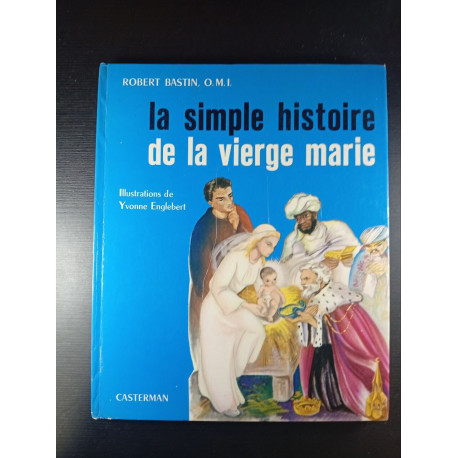 La simple histoire de la vierge Marie