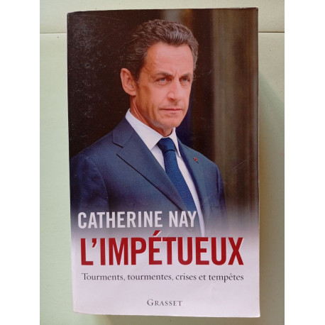 L'impétueux: Tourments tourmentes crises et tempêtes
