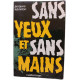 Sans Yeux Et Sans Mains