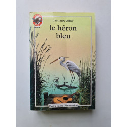 Heron bleu (Le): - TRADUIT DE L'AMERICAIN ******* SENIOR