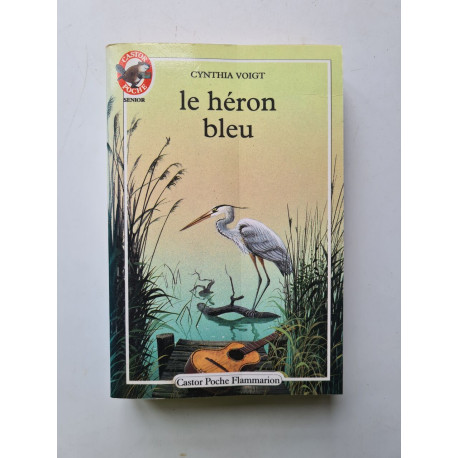Heron bleu (Le): - TRADUIT DE L'AMERICAIN ******* SENIOR