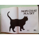 MON CHAT MA DIT