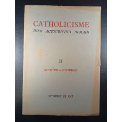 Catholicisme hier aujourd'hui demain 2 - Bethléem - Confrères