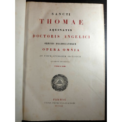 Sancti Thomae Aquinatis Doctoris Angelici Opera Omnia