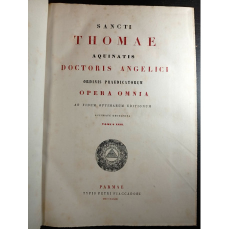 Sancti Thomae Aquinatis Doctoris Angelici Opera Omnia