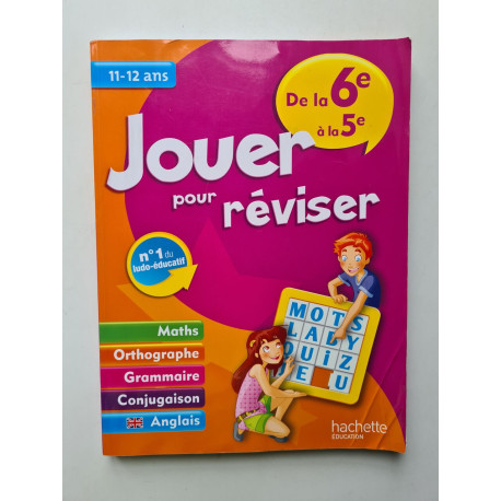 Jouer pour réviser: De la 6e à la 5e 11-12 ans