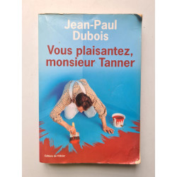 Vous plaisantez Monsieur Tanner