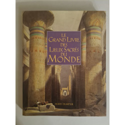 Le Grand Livre des Lieux Sacrés du Monde